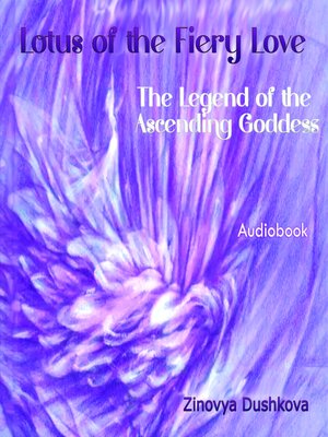 cover image of Lotus of the Fiery Love (The Legend of the Ascending Goddess)